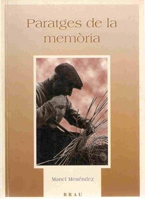 PARATGES DE LA MEMORIA | 9788488589439 | MENENDEZ, MANEL | Galatea Llibres | Librería online de Reus, Tarragona | Comprar libros en catalán y castellano online