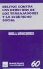 DELITOS CONTRA LOS DERECHOS DE LOS TRABAJADORES Y LA SEGURID | 9788480025713 | NARVAEZ BERMEJO, MIGUEL A. | Galatea Llibres | Librería online de Reus, Tarragona | Comprar libros en catalán y castellano online