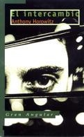 INTERCAMBIO, EL | 9788434859968 | HOROWITZ, ANTHONY | Galatea Llibres | Llibreria online de Reus, Tarragona | Comprar llibres en català i castellà online