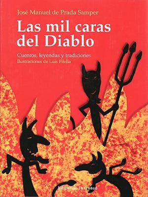 MIL CARAS DEL DIABLO.CUENTOS, LEYENDAS Y TRADICIONES | 9788426130723 | PRADA SAMPER, JOSE MANUEL | Galatea Llibres | Librería online de Reus, Tarragona | Comprar libros en catalán y castellano online