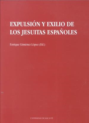 EXPULSION Y EXILIO DE LOS JESUITAS ESPAÑOLES | 9788479083298 | GIMÉNEZ LÓPEZ, E. | Galatea Llibres | Llibreria online de Reus, Tarragona | Comprar llibres en català i castellà online