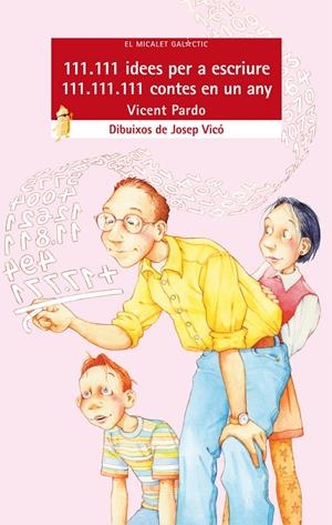 111.111 IDEES PER A ESCRIURE, 111.111.111 CONTES EN UN ANY | 9788476603789 | PARDO, VICENT | Galatea Llibres | Llibreria online de Reus, Tarragona | Comprar llibres en català i castellà online