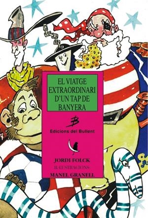 VIATGE EXTRAORDINARI D`UN TAP DE BANYERA | 9788489663244 | FOLCK, JORDI | Galatea Llibres | Llibreria online de Reus, Tarragona | Comprar llibres en català i castellà online