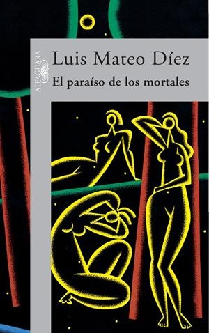 PARAISO DE LOS MORTALES, EL | 9788420483801 | MATEO DIEZ, LUIS | Galatea Llibres | Librería online de Reus, Tarragona | Comprar libros en catalán y castellano online