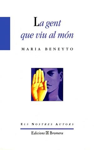 GENT QUE VIU AL MON | 9788476603581 | BENEYTO, MARIA | Galatea Llibres | Llibreria online de Reus, Tarragona | Comprar llibres en català i castellà online