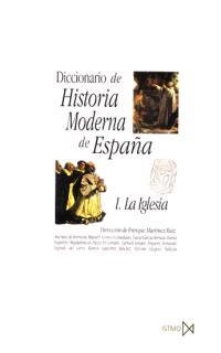 DICCIONARIO DE HISTORIA MODERNA DE ESPAÑA I. LA IGLESIA | 9788470903137 | MARTINEZ RUIZ, ENRIQUE | Galatea Llibres | Llibreria online de Reus, Tarragona | Comprar llibres en català i castellà online