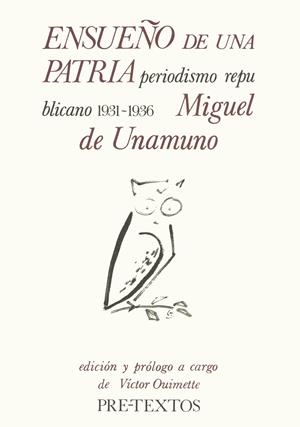 ENSUEÑO DE UNA PATRIA.PERIODISMO REPUBLICANO      (DIP) | 9788485081622 | UNAMUNO, MIGUEL DE | Galatea Llibres | Librería online de Reus, Tarragona | Comprar libros en catalán y castellano online
