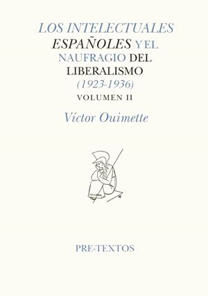 INTELECTUALES ESPAÑOLES Y EL NAUFRAGIO DEL LIBERALISMO VOL 3 | 9788481911787 | OUIMETTE, VICTOR | Galatea Llibres | Llibreria online de Reus, Tarragona | Comprar llibres en català i castellà online