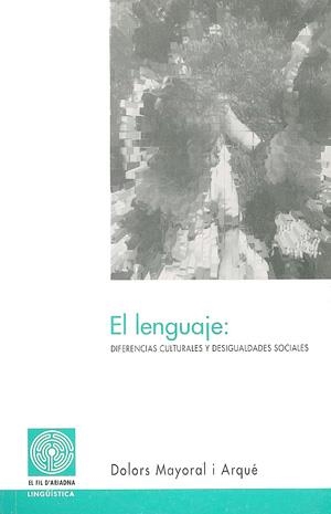 LENGUAJE:DIFERENCIAS CULTURALES Y DESIGUALDADES SOCIALES | 9788479354541 | MAYORAL I ARQUE | Galatea Llibres | Llibreria online de Reus, Tarragona | Comprar llibres en català i castellà online