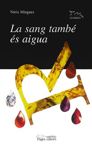 SANG TAMBE ES AIGUA, LA | 9788479354169 | MINGUEZ, NURIA | Galatea Llibres | Librería online de Reus, Tarragona | Comprar libros en catalán y castellano online