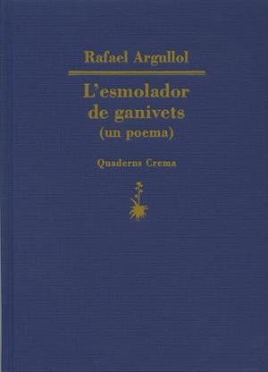 ESMOLADOR DE GANIVETS, L' | 9788477271987 | ARGULLOL, RAFAEL | Galatea Llibres | Librería online de Reus, Tarragona | Comprar libros en catalán y castellano online