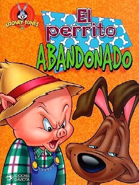PERRITO ABANDONADO, EL. LOONEY TUNES | 9788439287704 | WARNER BROS. | Galatea Llibres | Llibreria online de Reus, Tarragona | Comprar llibres en català i castellà online