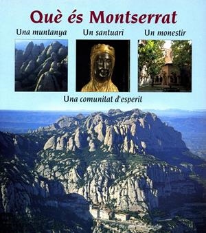 QUE ES MONTSERRAT, UNA MUNTANYA, UN SANTUARI, UN MONASTIR | 9788478269389 | BOIX, MAUR M. | Galatea Llibres | Librería online de Reus, Tarragona | Comprar libros en catalán y castellano online