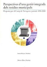 PERSPECTIVES D`UNA GESTIO INTEGRADA DELS RESIDUS MUNICIPALS | 9788489890091 | RENYER ALIMBAU | Galatea Llibres | Librería online de Reus, Tarragona | Comprar libros en catalán y castellano online