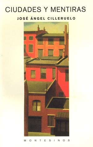 CIUDADES Y MENTIRAS | 9788489354616 | CILLERUELO, JOSE ANGEL | Galatea Llibres | Librería online de Reus, Tarragona | Comprar libros en catalán y castellano online