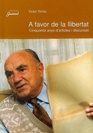 A FAVOR DE LA LLIBERTAD | 9788479354947 | TORRES, VICTOR | Galatea Llibres | Llibreria online de Reus, Tarragona | Comprar llibres en català i castellà online