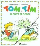 PARTIT DE FUTBOL, EL. TOM I TIM | 9788424649098 | BOURGOING, P. DE | Galatea Llibres | Librería online de Reus, Tarragona | Comprar libros en catalán y castellano online