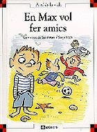 MAX VOL FER AMICS | 9788424644185 | DE SAINT MARS, DOMINIQUE | Galatea Llibres | Librería online de Reus, Tarragona | Comprar libros en catalán y castellano online