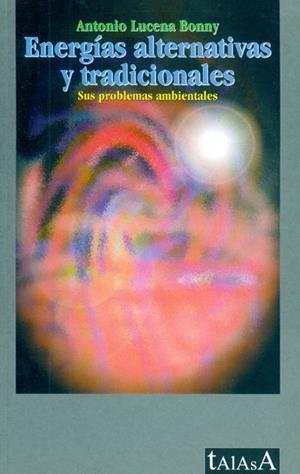 ENERGIAS ALTERNATIVAS Y TRADICIONALES | 9788488119605 | LUCENA BONNY, ANTONIO | Galatea Llibres | Llibreria online de Reus, Tarragona | Comprar llibres en català i castellà online