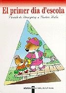 PRIMER DIA D'ESCOLA, EL | 9788424667122 | DE BOURGOING, PASCALE | Galatea Llibres | Librería online de Reus, Tarragona | Comprar libros en catalán y castellano online