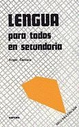 LENGUA PARA TODOS EN SECUNDARIA | 9788427710696 | CERVERA, ANGEL | Galatea Llibres | Librería online de Reus, Tarragona | Comprar libros en catalán y castellano online