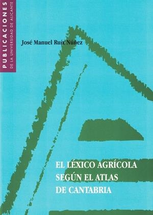 LEXICO AGRICOLA SEGUN EL ATLAS DE CANTABRIA | 9788479083694 | RUIZ NUÑEZ, JOSE MANUEL | Galatea Llibres | Librería online de Reus, Tarragona | Comprar libros en catalán y castellano online