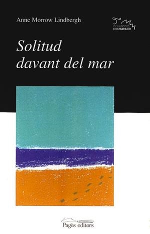 SOLITUD DAVANT DEL MAR | 9788479355128 | MORROW LINDBERGH, ANNE | Galatea Llibres | Llibreria online de Reus, Tarragona | Comprar llibres en català i castellà online