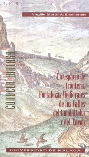 ESPACIO DE FRONTERA. FORTALEZAS MEDIVALES DE LOS VALLES DE G | 9788474966770 | MARTINEZ ENAMORADO, VIRGILIO | Galatea Llibres | Llibreria online de Reus, Tarragona | Comprar llibres en català i castellà online