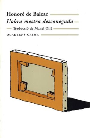OBRA MESTRA DESCONEGUDA, L` | 9788477271741 | BALZAC, HONORE DE | Galatea Llibres | Llibreria online de Reus, Tarragona | Comprar llibres en català i castellà online