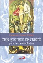CIEN ROSTROS DE CRISTO PARA LA COMTEMPLACION | 9788428521093 | ARRANZ ENJUTO, CLEMEMNTE | Galatea Llibres | Librería online de Reus, Tarragona | Comprar libros en catalán y castellano online