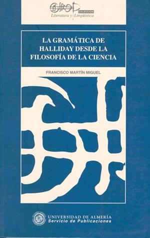 GRAMATICA DE HALLIDAY DESDE LA FILOSOFIA DE LA CIENCIA, LA | 9788482401133 | MARTIN MIGUEL, FRANCISCO | Galatea Llibres | Librería online de Reus, Tarragona | Comprar libros en catalán y castellano online