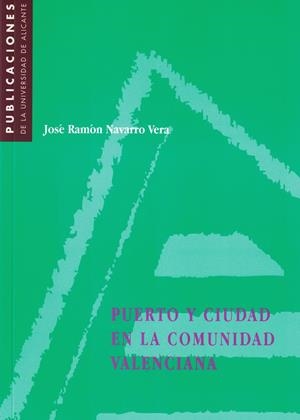 PUERTO Y CIUDAD EN LA COMUNIDAD VALENCIANA | 9788479083748 | NAVARRO VERA, JOSE RAMON | Galatea Llibres | Librería online de Reus, Tarragona | Comprar libros en catalán y castellano online