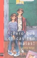 PERO QUE CHICAS TAN MALAS | 9788434861831 | VOIGT, CYNTHIA | Galatea Llibres | Librería online de Reus, Tarragona | Comprar libros en catalán y castellano online