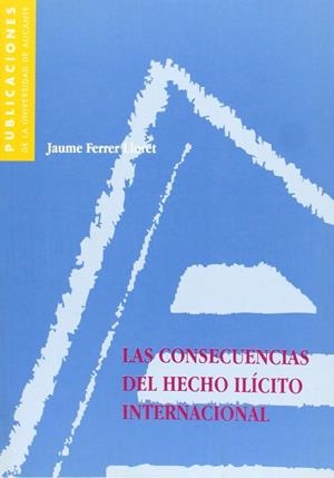CONSECUENCIAS DEL HECHO ILICITO INTERNACIONAL, LAS | 9788479084004 | FERRER LLORET, JAUME | Galatea Llibres | Llibreria online de Reus, Tarragona | Comprar llibres en català i castellà online