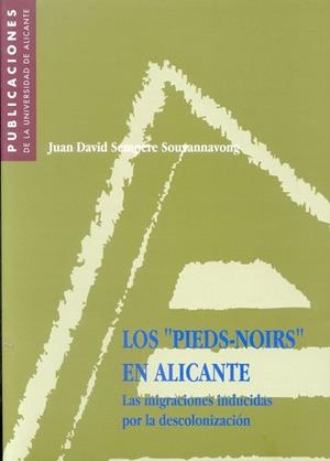 PIEDS NOIRS EN ALICANTE, LOS | 9788479083922 | SEMPERE SOUVANNAVONG, JUAN DAVID | Galatea Llibres | Llibreria online de Reus, Tarragona | Comprar llibres en català i castellà online