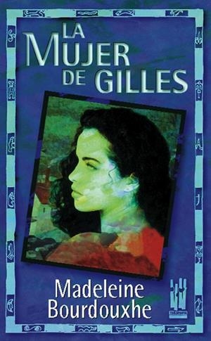 LA MUJER DE GILLES | 9788481360974 | BOURDOUXHE, MADELEINE | Galatea Llibres | Llibreria online de Reus, Tarragona | Comprar llibres en català i castellà online