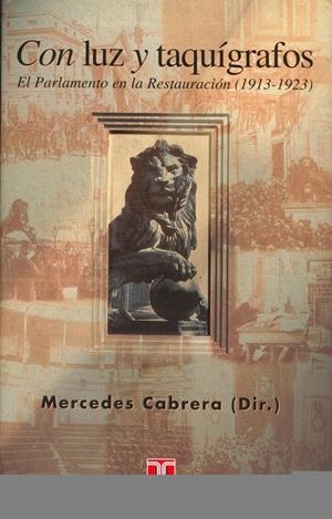 CON LUZ Y TAQUIGRAFOS.EL PARLAMENTO EN LA RESTAURACION (1913 | 9788430602933 | CABRERA, MERCEDES | Galatea Llibres | Llibreria online de Reus, Tarragona | Comprar llibres en català i castellà online