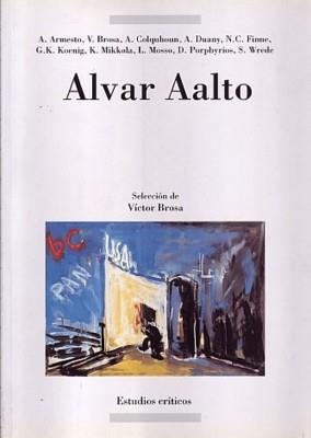 ALVAR AALTO | 9788476282335 | ARMESTO, A. - BROSA, V. - COLQUHOUN, A. | Galatea Llibres | Librería online de Reus, Tarragona | Comprar libros en catalán y castellano online
