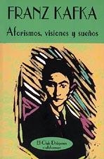 AFORISMOS, VISIONES Y SUEÑOS | 9788477022404 | KAFKA, FRANZ | Galatea Llibres | Librería online de Reus, Tarragona | Comprar libros en catalán y castellano online