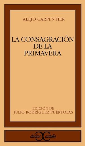 LA CONSAGRACION DE LA PRIMAVERA | 9788470397936 | CARPENTIER, ALEJO | Galatea Llibres | Llibreria online de Reus, Tarragona | Comprar llibres en català i castellà online