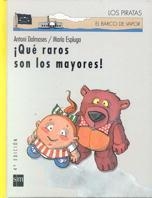 QUE RAROS SON LOS MAYORES! | 9788434861930 | DALMASES, ANTONI | Galatea Llibres | Librería online de Reus, Tarragona | Comprar libros en catalán y castellano online