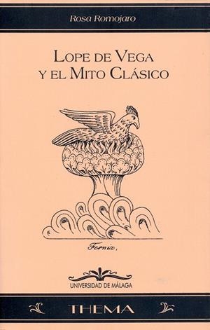 LOPE DE VEGA Y EL MITO CLASICO | 9788474966817 | ROMOJARO, ROSA | Galatea Llibres | Llibreria online de Reus, Tarragona | Comprar llibres en català i castellà online