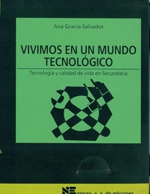VIVIMOS EN UN MUNDO TECNOLOGICO | 9788427712454 | GRACIA SALVADOR, ANA | Galatea Llibres | Librería online de Reus, Tarragona | Comprar libros en catalán y castellano online