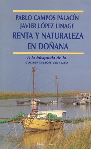 RENTA Y NATURALEZA EN DOÑANA | 9788474263862 | CAMPOS PALACIN, PABLO -LOPEZ LINAGE,JAVIER | Galatea Llibres | Librería online de Reus, Tarragona | Comprar libros en catalán y castellano online
