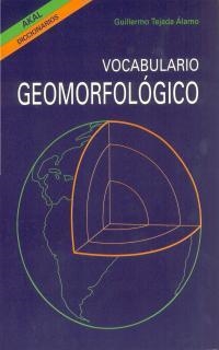 VOCABULARIO GEOMORFOLOGICO    (DIP) | 9788446002857 | TEJADA ALAMO, GUILLERMO | Galatea Llibres | Librería online de Reus, Tarragona | Comprar libros en catalán y castellano online