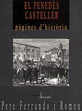 PENEDES CASTELLER, EL.PAGINES D`HISTORIA | 9788489890169 | FERRANDO I ROMEU, PERE | Galatea Llibres | Llibreria online de Reus, Tarragona | Comprar llibres en català i castellà online