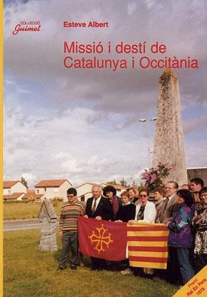 MISSIO I DESTI DE CATALUNYA I OCCITANIA | 9788479355517 | ALBERT, ESTEVE | Galatea Llibres | Llibreria online de Reus, Tarragona | Comprar llibres en català i castellà online