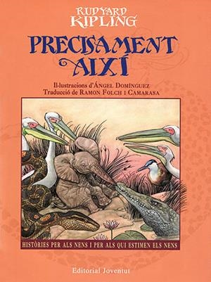 PRECISAMENT AIXI   (DIP) | 9788426130747 | KIPLING, RUDYARD | Galatea Llibres | Librería online de Reus, Tarragona | Comprar libros en catalán y castellano online