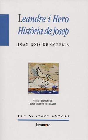LEANDRE I HERO.HISTORIA DE JOSEP | 9788476603628 | ROIS DE CORELLA, JOAN | Galatea Llibres | Llibreria online de Reus, Tarragona | Comprar llibres en català i castellà online