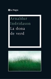 DONA DE VERD, LA | 9788474109900 | INDRIDASON, ARNALDUR | Galatea Llibres | Librería online de Reus, Tarragona | Comprar libros en catalán y castellano online